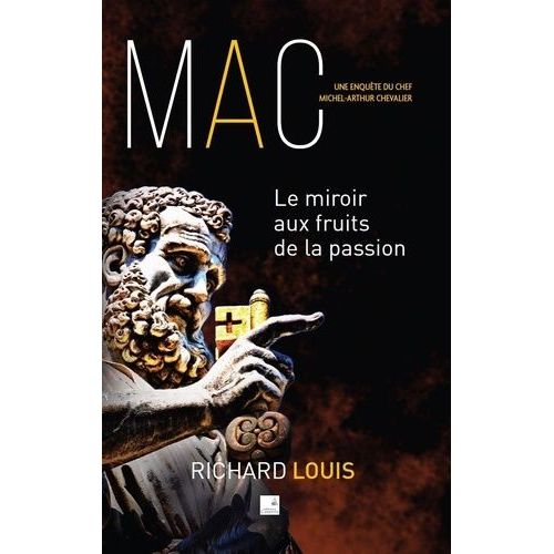 Une Enquête Du Chef Michel-Arthur Chevalier - Le Miroir Aux Fruits De La Passion