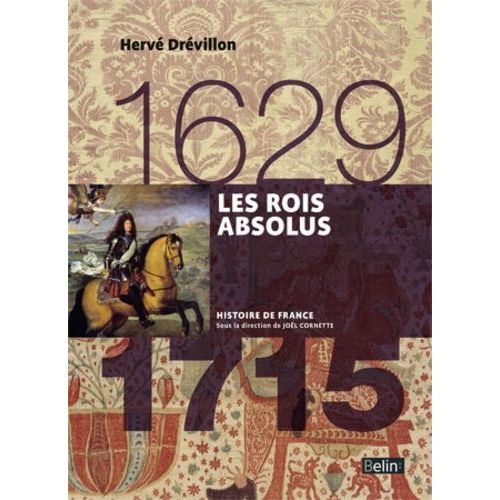 Les Rois Absolus 1629-1715