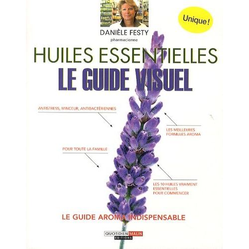 Huiles Essentielles - Le Guide Visuel