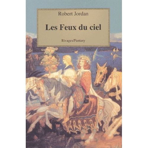 La Roue Du Temps - Tome 10 - Les Feux Du Ciel