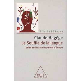 Le Souffle De La Langue - Voies Et Destins Des Parlers D'europe