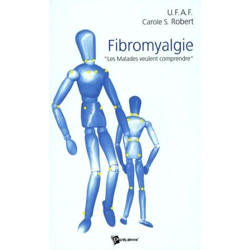 Fibromyalgie - Les Malades Veulent Comprendre