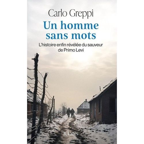Un Homme Sans Mots - L'histoire Enfin Révélée Du Sauveur De Primo Levi