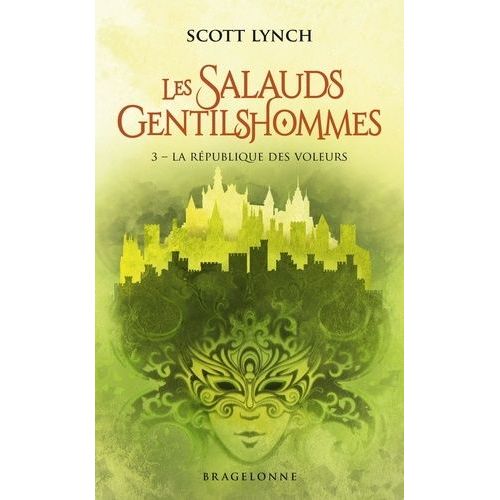 Les Salauds Gentilshommes - Tome 3 - La République Des Voleurs