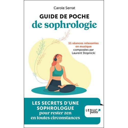 Guide De Poche De Sophrologie - Les Secrets D'une Sophrologue Pour Rester Zen En Toutes Circonstances