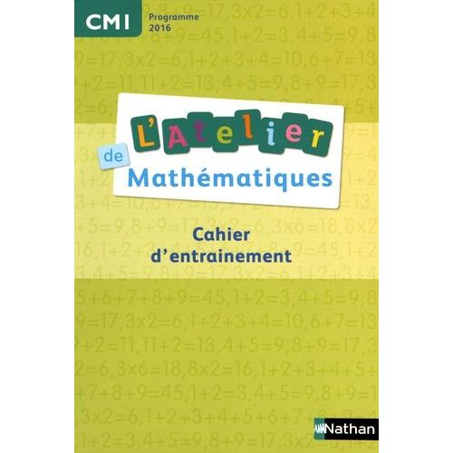 L'atelier De Mathématiques Cm1 - Cahier D'entrainement