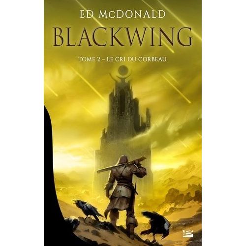 Blackwing - Tome 2 - Le Cri Du Corbeau
