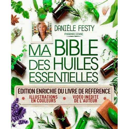 Ma Bible Des Huiles Essentielles