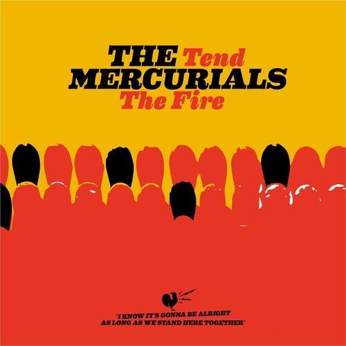 The Mercurials - Tend The Fire [Compact Discs]