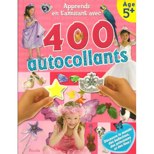 Apprends En T'Amusant Avec 400 Autocollants Sur Le Monde Des Ballerines, Des Fees Et Des Princesses