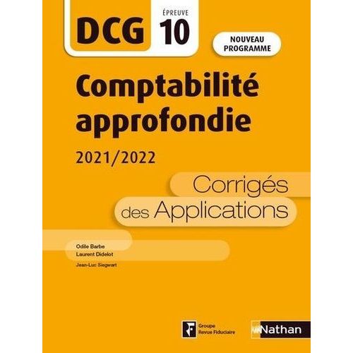 Comptabilité Approfondie Dcg 10 - Corrigés Des Applications