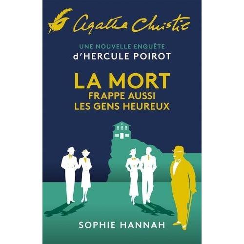 Une Nouvelle Enquête D'hercule Poirot - La Mort Frappe Aussi Les Gens Heureux