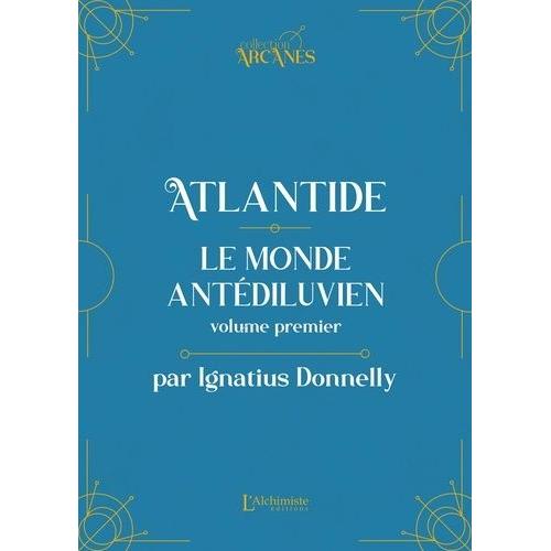 Atlantide : Le Monde Antédiluvien - Tome 1