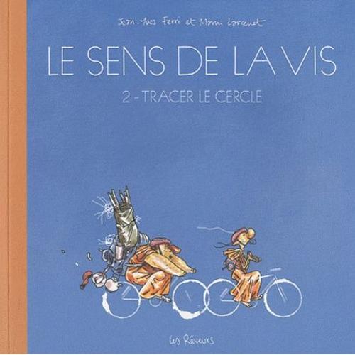 Le Sens De La Vis Tome 2 - Tracer Le Cercle