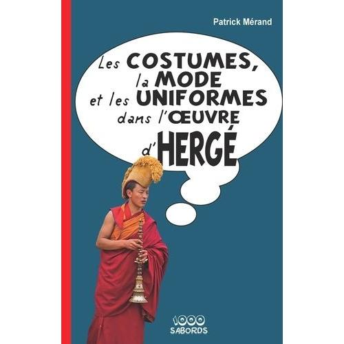 Les Costumes, La Mode Et Les Uniformes Dans L'oeuvre D'hergé