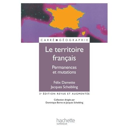 Le Territoire Français - Permanences Et Mutations