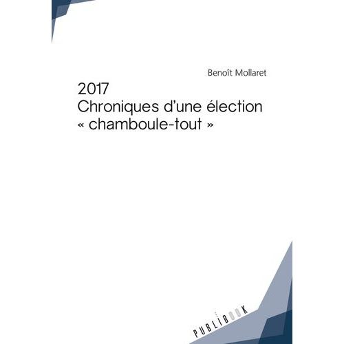 2017 Chroniques D'une Élection "Chamboule-Tout