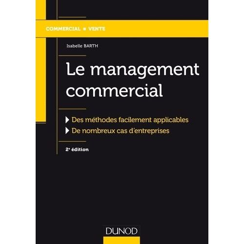 Le Management Commercial - Des Méthodes Facilement Applicables, De Nombreux Cas D'entreprises