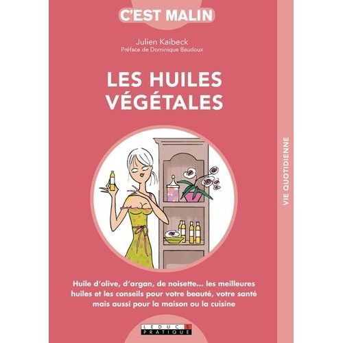 Les Huiles Végétales, C'est Malin
