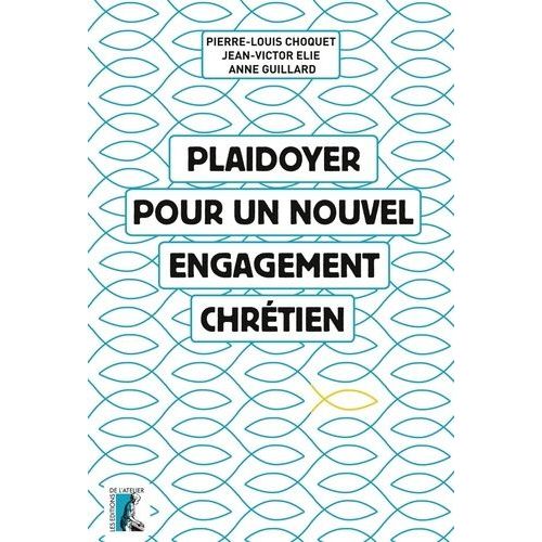 Plaidoyer Pour Un Nouvel Engagement Chrétien