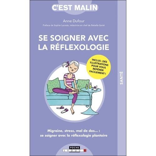 Se Soigner Avec La Réflexologie