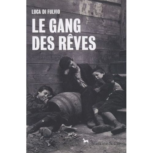 Le Gang Des Rêves