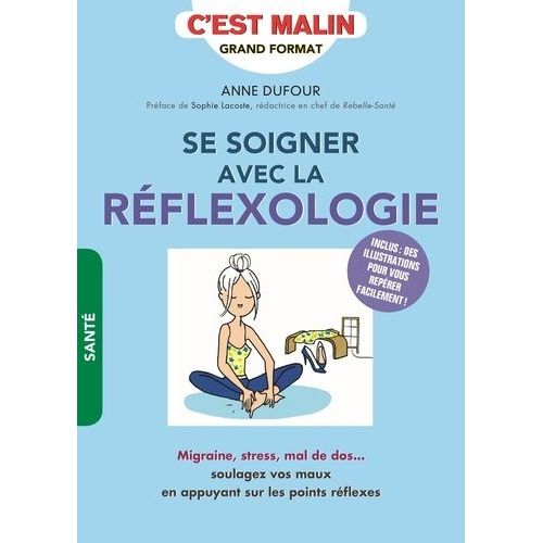 Se Soigner Avec La Réflexologie