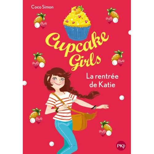 Cupcake Girls - Tome 1 - La Rentré De Katie