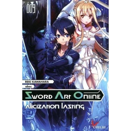 Sword Art Online - Light Novel - Tome 9 : Alicization Lasting