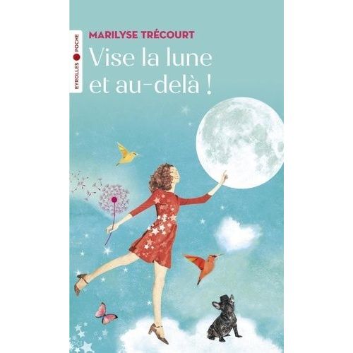 Vise La Lune Et Au-Delà !