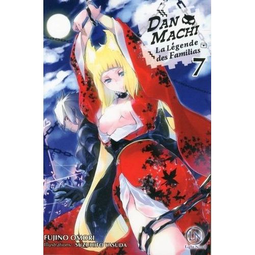 Danmachi ? La Légende Des Familias - Light Novel - Tome 7