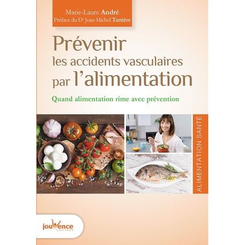 Prévenir Les Accidents Vasculaires Par L'alimentation - Quand Alimentation Rime Avec Prévention