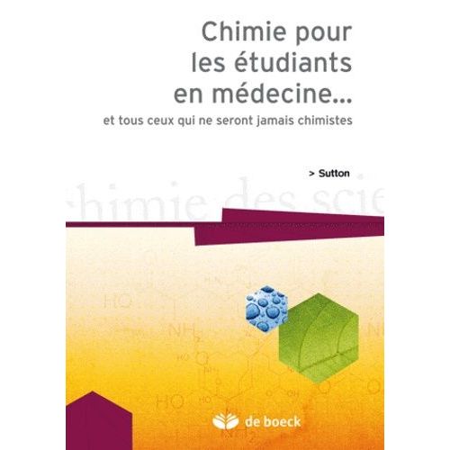 Chimie Pour Les Étudiants En Médecine - Et Tous Ceux Qui Ne Seront Jamais Chimistes