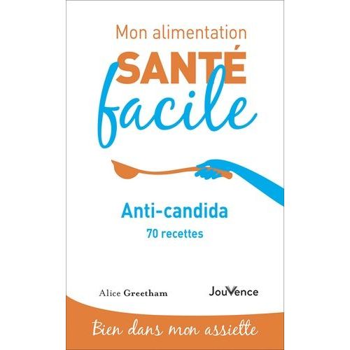 Anti-Candida Et 7 Recettes