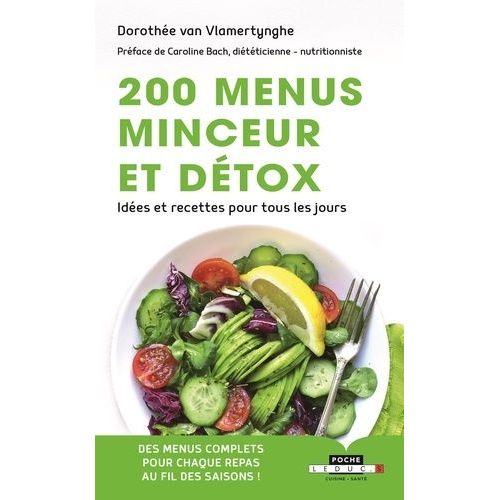 200 Menus Minceur Et Détox - Idées Et Recettes Pour Tous Les Jours