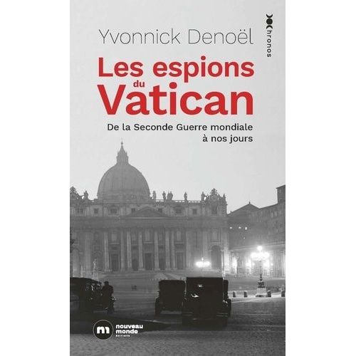 Les Espions Du Vatican - De La Seconde Guerre Mondiale À Nos Jours