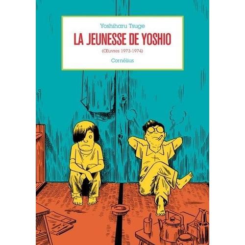 Jeunesse De Yoshio (La) : Oeuvre De 1973 À 1974