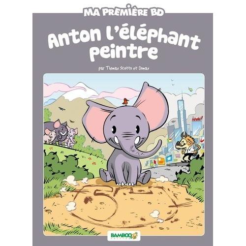 Ma Première Bd - Anton L'éléphant Peintre