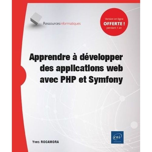 Apprendre À Développer Des Applications Web Avec Php Et Symfony