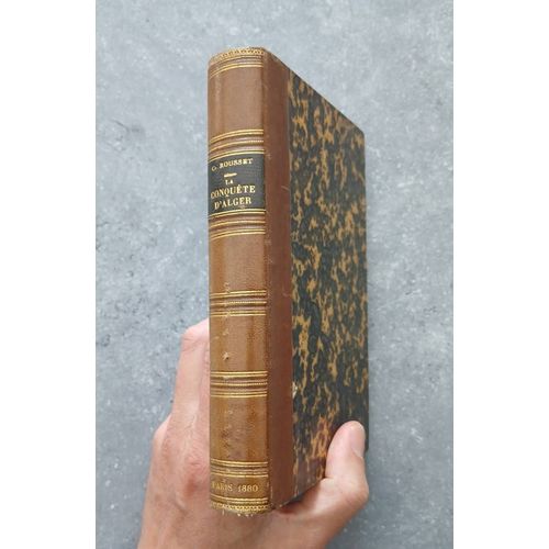 La Conquête D'Alger – Camille Rousset – Édition Ancienne 1880 – Relié Cuir
