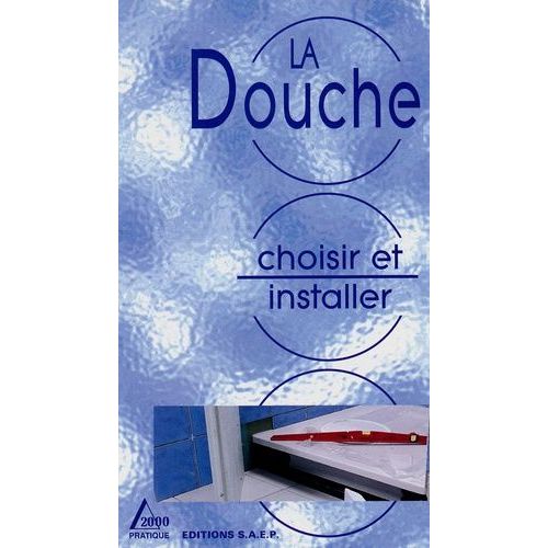 Choisir Et Installer Sa Douche