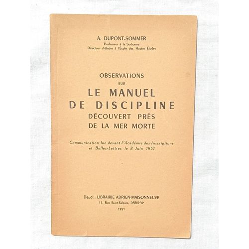 André Dupont-Sommer - Observations Sur Le Manuel De Discipline - Découvert Près De La Mer Morte - Librairie Adrien-Maisonneuve, 1951