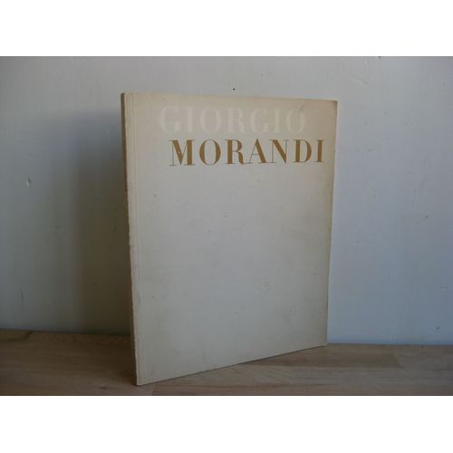 Giorgio Morandi - Catalogue Exposition Musée D'art Moderne - Paris - Du 09 02 1971 Au 12 04 1971