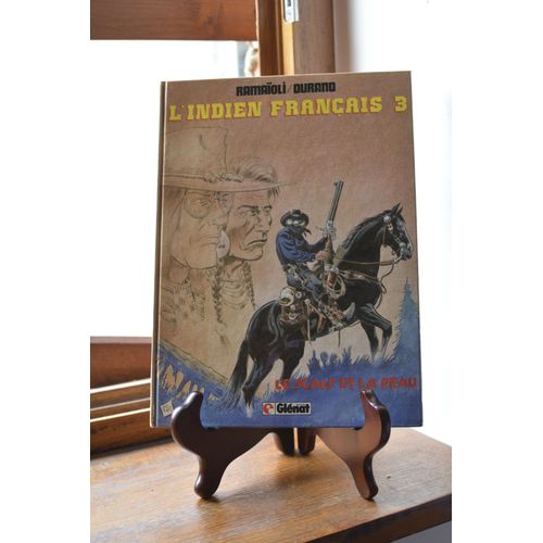 L'Indien Français - 03 - Le Scalp Et La Peau - Eo - 1982