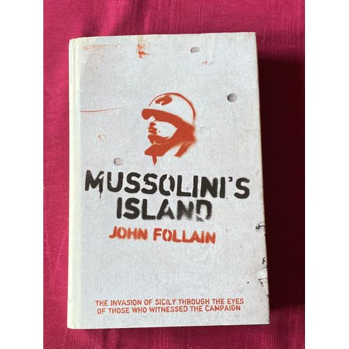 Mussolini’S Island. Jhohn Follain. Hodder & Stoughton 2005