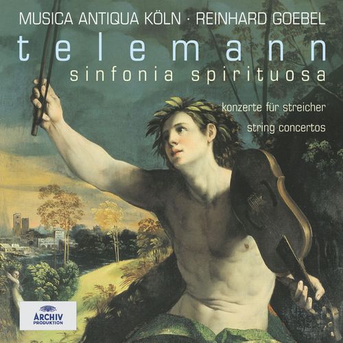 Telemann : Sinfonia Spirituosa, Concertos, Ouverture, Sinfonia Par Reinhard Goebel