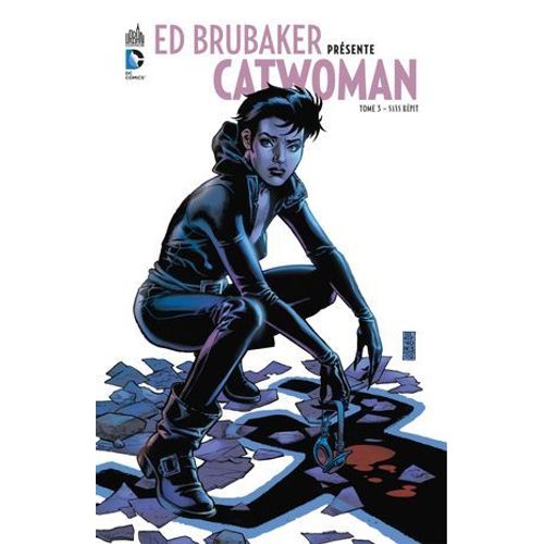 Ed Brubaker Présente Catwoman - Tome 3 - Sans Répit