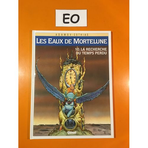 Cothias - Adamov - Les Eaux De Mortelune 10 Édition Originale Eo - La Recherche Du Temps Perdu -
