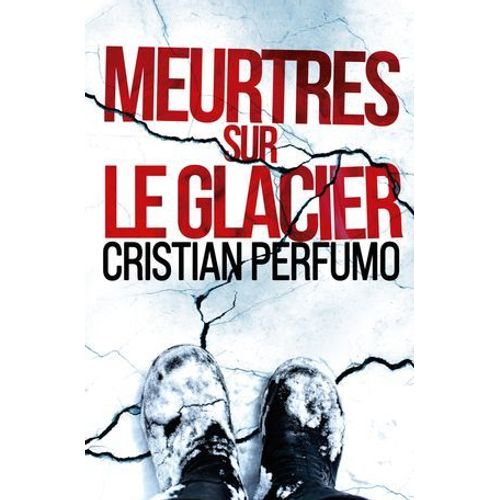 Meurtres Sur Le Glacier