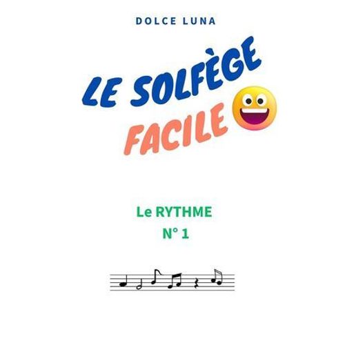 Le Solfège Facile - Le Rythme N°1